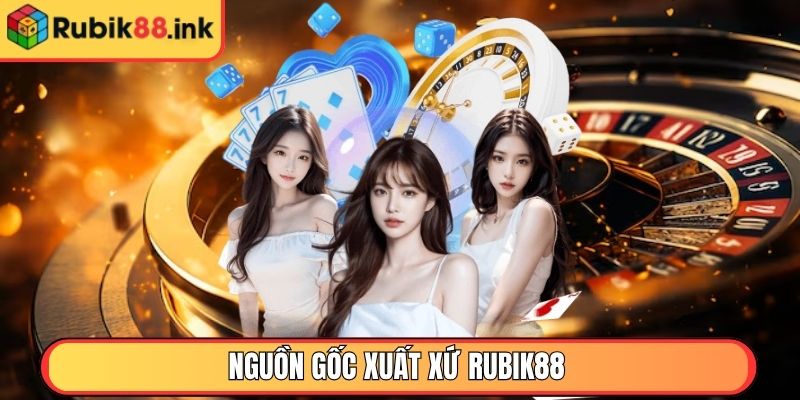 Nguồn gốc xuất xứ Rubik88
