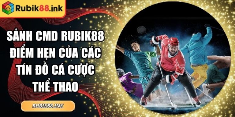 Sảnh CMD Rubik88