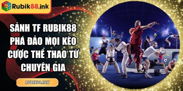 sảnh TF Rubik88